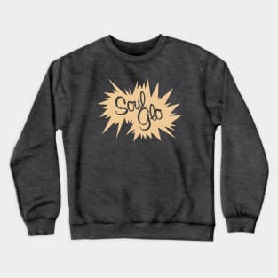 Soul Glo - Retro Throwback Product Crewneck Sweatshirt